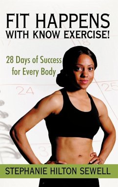 Fit Happens with Know Exercise! - Sewell, Stephanie Hilton