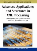 Advanced Applications and Structures in XML Processing Advanced Applications and Structures in XML Processing