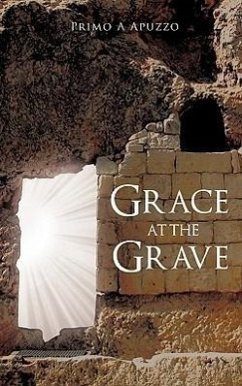 Grace at the Grave - Apuzzo, Primo A.