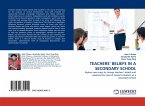 TEACHERS¿ BELIEFS IN A SECONDARY SCHOOL