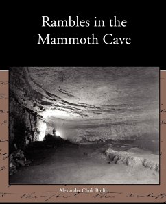 Rambles in the Mammoth Cave - Bullitt, Alexander Clark