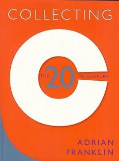 Collecting the 20th Century - Franklin, Adrian