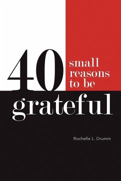 40 Small Reasons to Be Grateful - Drumm, Rochelle L.