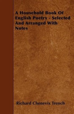 A Household Book of English Poetry - Selected and Arranged with Notes