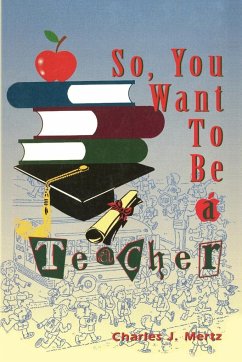 So,You Want To Be a Teacher