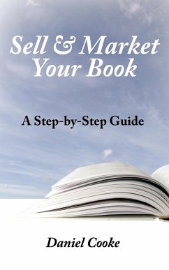 Sell & Market Your Book - Cooke, Daniel