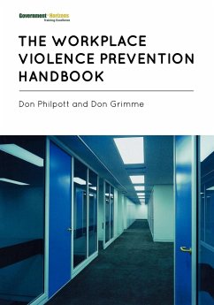 The Workplace Violence Prevention Handbook - Philpott, Don; Grimme, Don