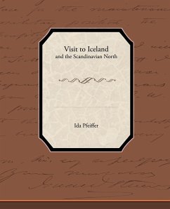 Visit to Iceland - And the Scandinavian North - Pfeiffer, Ida