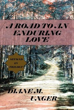 A Road to an Enduring Love - Unger, Diane M.