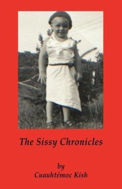 The Sissy Chronicles - Kish, Cuauhtemoc
