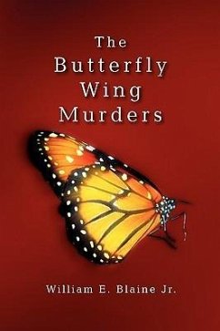 The Butterfly Wing Murders - Blaine, William E. Jr.