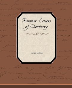 Familiar Letters of Chemistry - Liebig, Justus