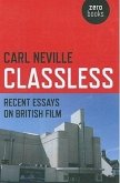 Classless: Recent Essays on British Film