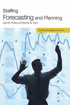 Staffing Forecasting and Planning - Phillips, Jean M.; Gully, Stanley M.