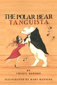 The Polar Bear Tanguista - Bowdre, Cheryl