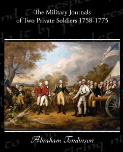 The Military Journals of Two Private Soldiers 1758-1775 - Tomlinson, Abraham