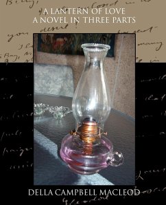 A Lantern of Love a Novel in Three Parts