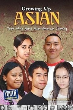 Growing Up Asian: Teens Write about Asian-American Identity - Youth Communication