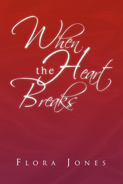 When the Heart Breaks - Jones, Flora