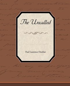 The Uncalled - Dunbar, Paul Laurence