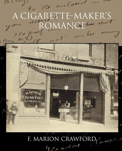 A Cigarette-Maker S Romance - Crawford, F. Marion