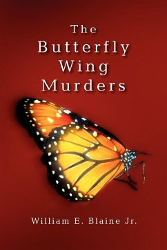 The Butterfly Wing Murders - Blaine, William E. Jr.
