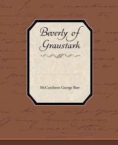 Beverly of Graustark - Barr, McCutcheon George