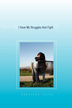 I Have My Struggles and Fight - Tyree, Vaneisha