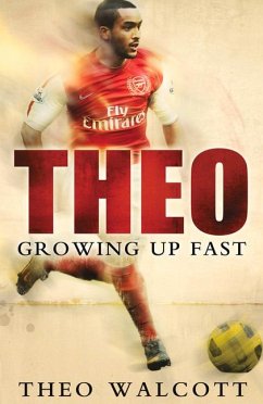 Theo: Growing Up Fast - Walcott, Theo