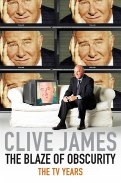 The Blaze of Obscurity - James, Clive