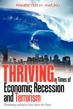 Thriving in Times of Economic Recession & Terrorism - Ramseyer H. Awuku, H. Awuku; Ramseyer H. Awuku