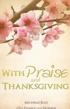 With Praise and Thanksgiving - Ellis, Michelle