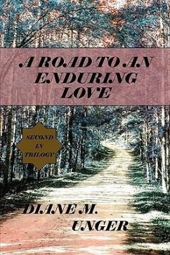 A Road to an Enduring Love - Unger, Diane M.