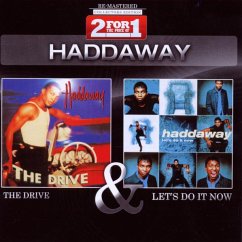 Collectors Edition: The Drive & Let'S Do It Now - Haddaway