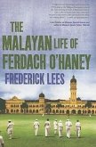 The Malayan Life of Ferdach O'Haney