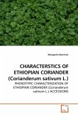 CHARACTERSTICS OF ETHIOPIAN CORIANDER (Corianderum sativum L.)