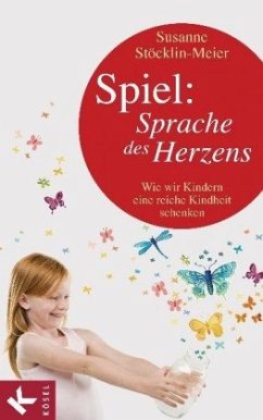 Spiel: Sprache des Herzens - Stöcklin-Meier, Susanne