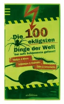 Die 100 ekligsten Dinge der Welt - Claybourne, Anna