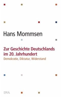 Zur Geschichte Deutschlands im 20. Jahrhundert - Mommsen, Hans