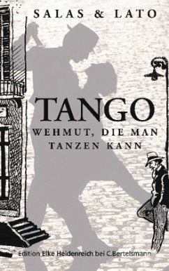Tango - Wehmut, die man tanzen kann