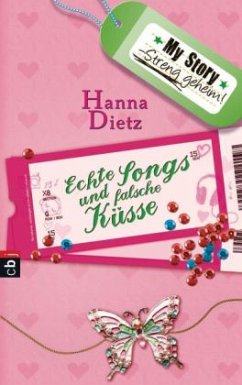 Echte Songs und falsche Küsse - Dietz, Hanna