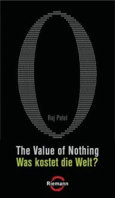The Value of Nothing - Was kostet die Welt? - Patel, Raj