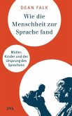 Wie die Menschheit zur Sprache fand