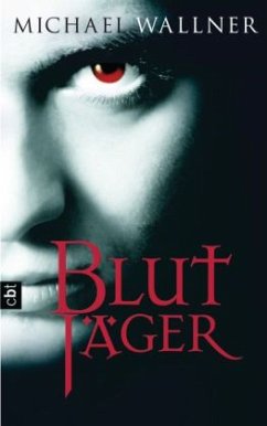 Blutjäger / Vampir-Saga Bd.2 - Wallner, Michael
