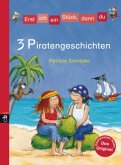 3 Piratengeschichten / Erst ich ein Stück, dann du. Themenbände Bd.1 3 Piratengeschichten / Erst ich ein Stück, dann du. Themenbände Bd.1