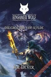 Die Grotten von Kulde / Einsamer Wolf Bd.3 - Dever, Joe