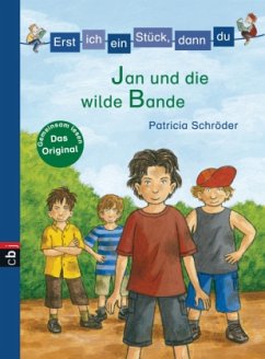 Jan und die wilde Bande / Erst ich ein Stück, dann du Bd.13 - Schröder, Patricia Jan und die wilde Bande / Erst ich ein Stück, dann du Bd.13 - Schröder, Patricia