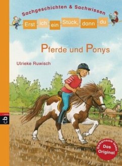 Pferde und Ponys / Erst ich ein Stück, dann du. Sachgeschichten & Sachwissen Bd.2 - Ruwisch, Ulrieke