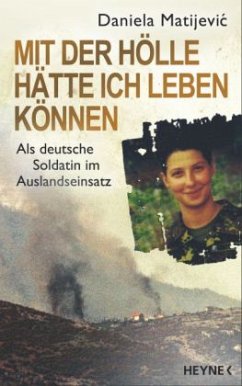 Mit der Hölle hätte ich leben können - Matijevic, Daniela