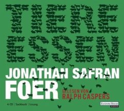 Tiere Essen, 4 Audio-CDs - Foer, Jonathan Safran